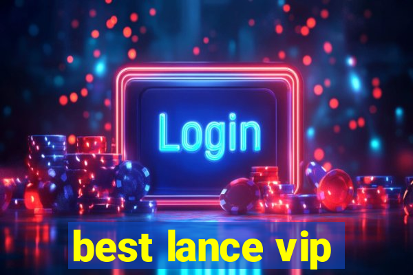 best lance vip